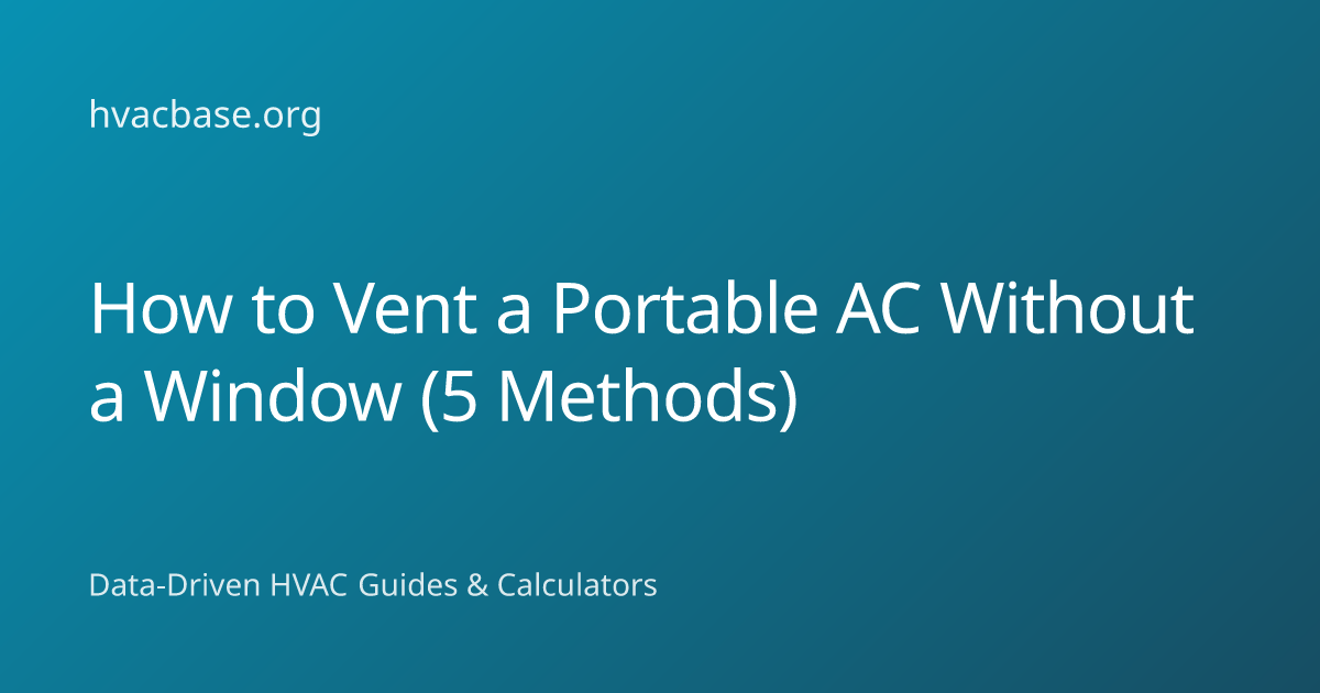 How to Vent a Portable AC Without a Window (5 Methods) | HVAC Base