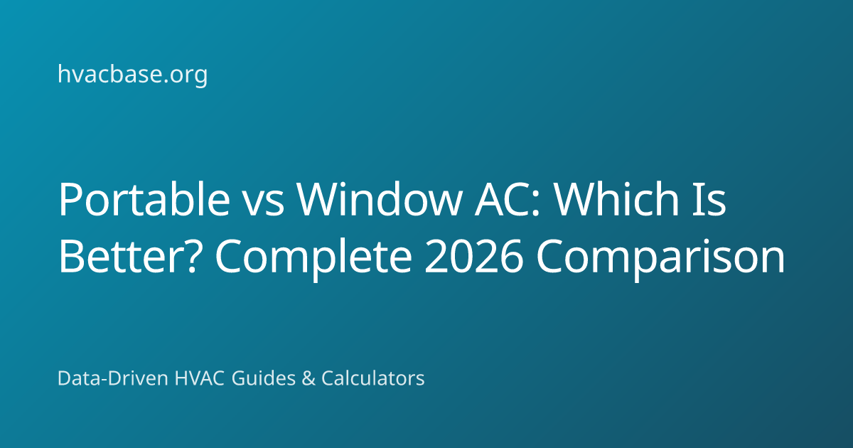 Portable vs Window AC: Which Is Better? Complete 2026 Comparison | HVAC ...